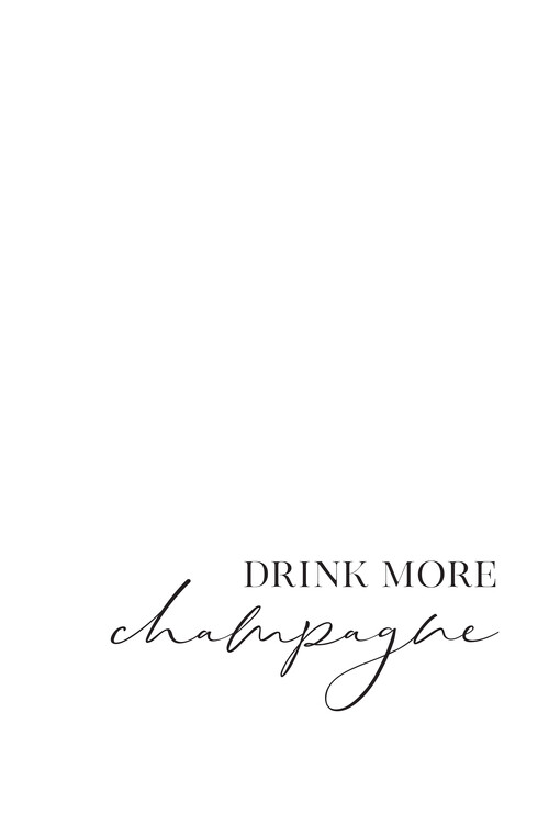 Illustration Drink more champagne scandinavian quote