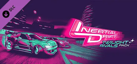 Inertial Drift - Twilight Rivals DLC