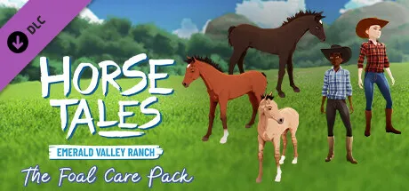 The Foal Care Pack - Horse Tales: Emerald Valley Ranch