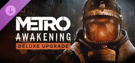 Metro Awakening - Deluxe Upgrade