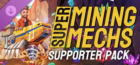 Super Mining Mechs - Supporter Pack