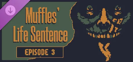 Muffles' Life Sentence EPISODE 3