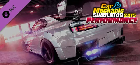 Car Mechanic Simulator 2015 - Performance DLC