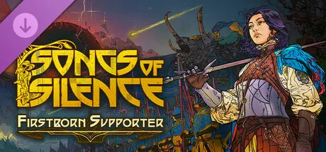 Songs of Silence - Firstborn Supporter Upgrade