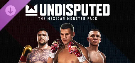 Undisputed - The Mexican Monster Pack