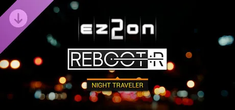 EZ2ON REBOOT : R - NIGHT TRAVELER