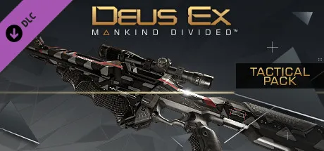 Deus Ex: Mankind Divided™ DLC - Tactical Pack