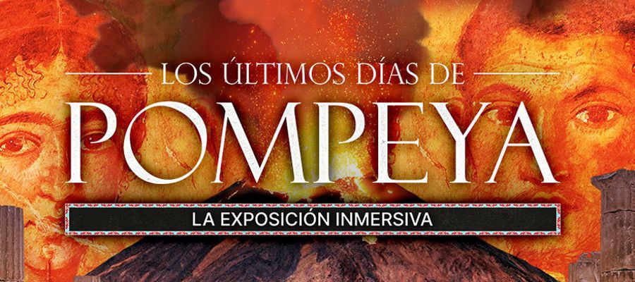 'Los Últimos Días de Pompeya', La Exposición Inmersiva