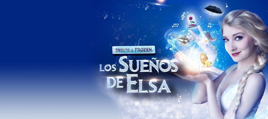 "Los Sueños de Elsa, Tributo a Frozen" en Madrid "Los Sueños de Elsa, Tributo a Frozen" en Madrid