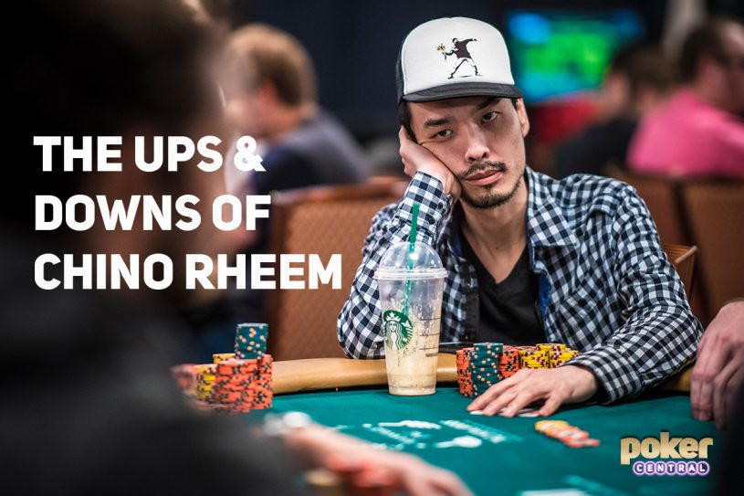 The Ups And Downs Of Chino Rheem Poker Central