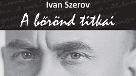 Ivan Szerov: A bőrönd titkai - A KGB első elnökének titkos naplói és feljegyzései