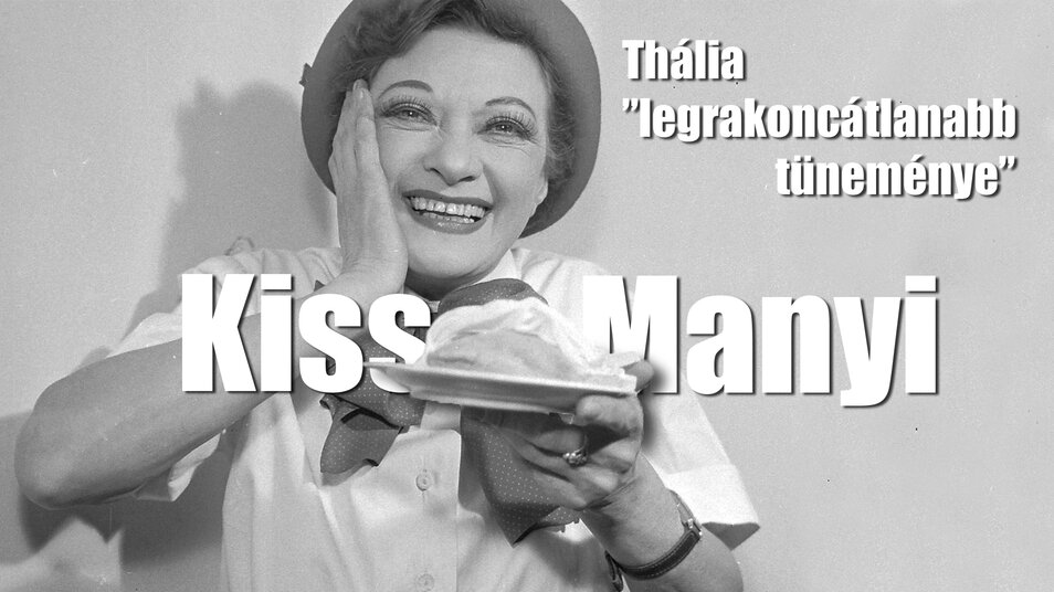 Színházi kulisszák mögött: Kiss Manyi