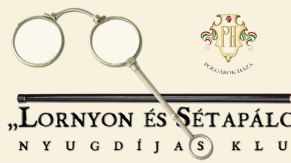 Lornyon és sétapálca nyugdíjas klub