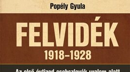 Felvidék 1918-1928 - Az első évtized csehszlovák uralom alatt