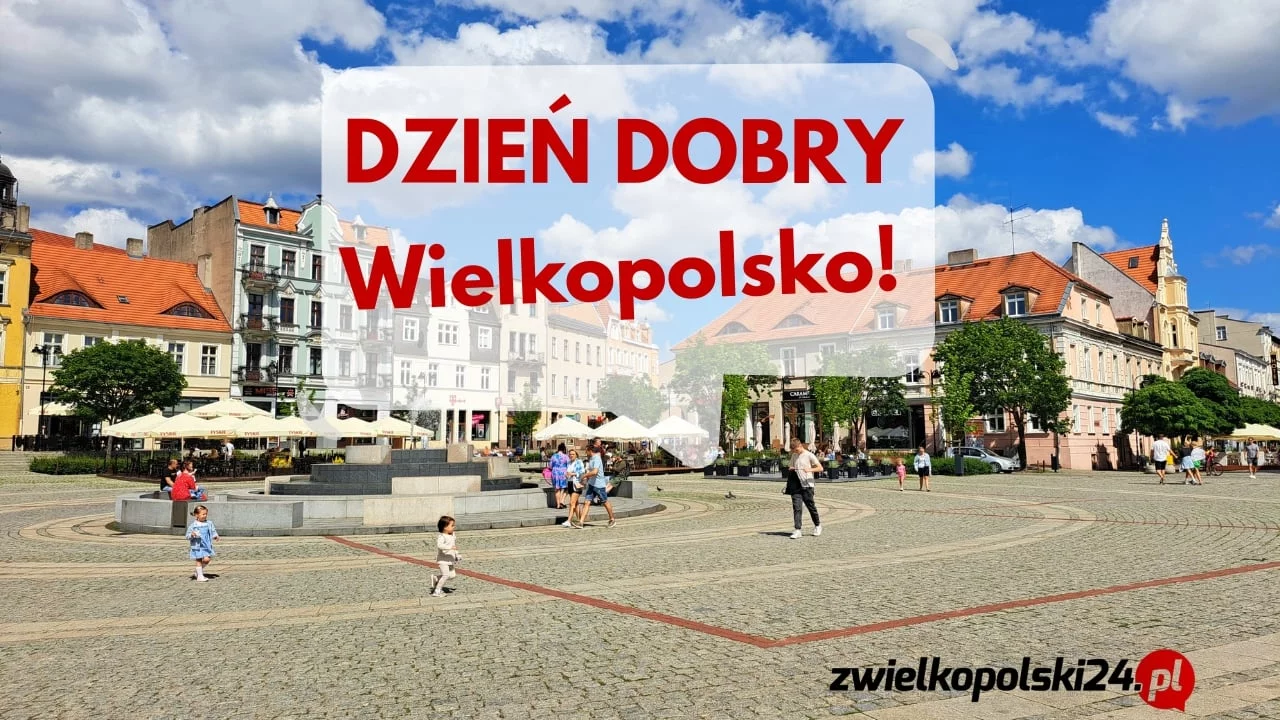 Dzień dobry Wielkopolsko! Dziś poniedziałek, 28 kwietnia 2025 roku