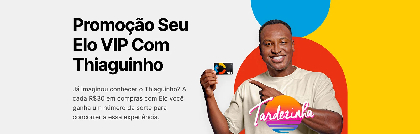 Promoção Elo 2023 Vip com Thiaguinho Tardezinha