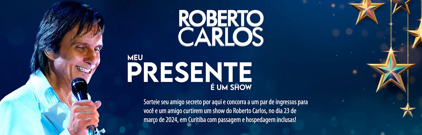 Promoção Roberto Carlos 2023 Meu Presente é um Show