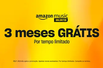 Promoção Amazon Music 2023 Experimente 3 Meses Grátis