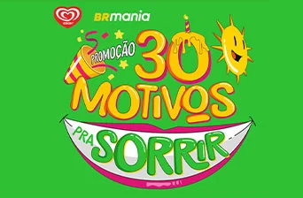 Promoção Kibon & BR Mania 30 Motivos para Sorrir 2024