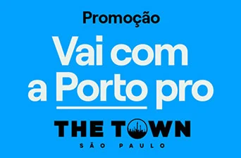 Promoção Porto Seguro 2023 Vai com a Porto pro The Town