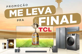 Promoção TCL 2024 Me Leva pra Final