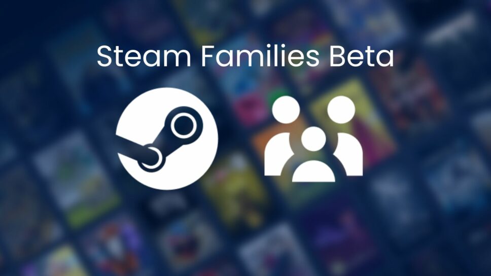 Steam Families Beta