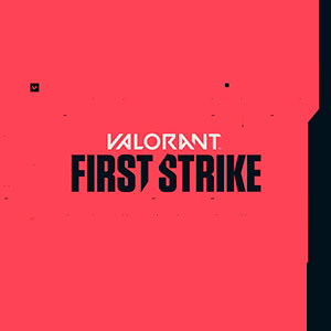 VALORANT FIRST STRIKE TERMINA SUS COMPETENCIAS A NIVEL MUNDIAL