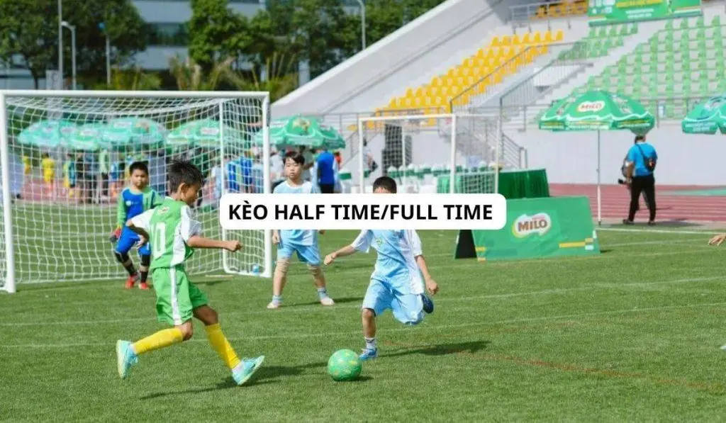 Minh họa kèo half time và full time trong bóng đá