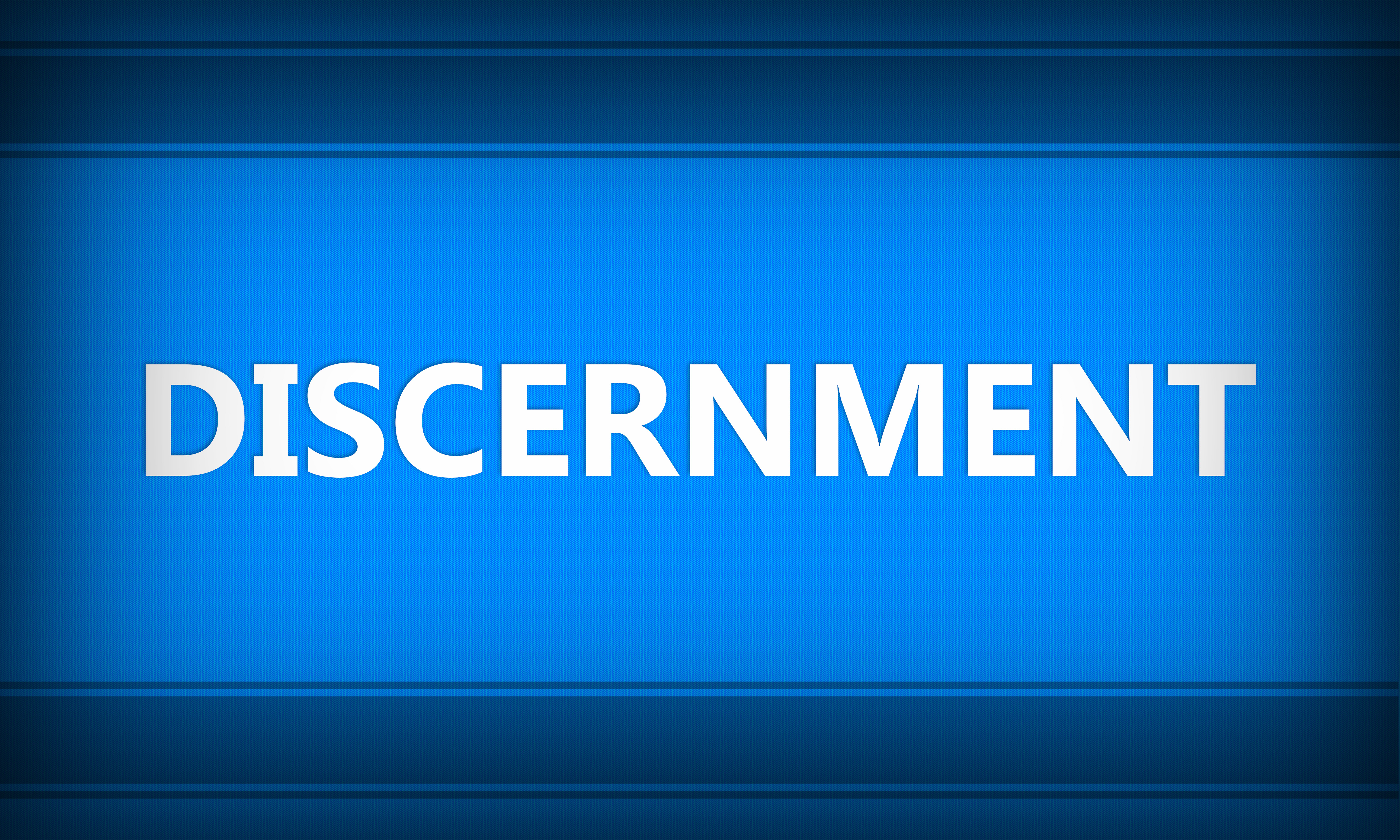 Discernment