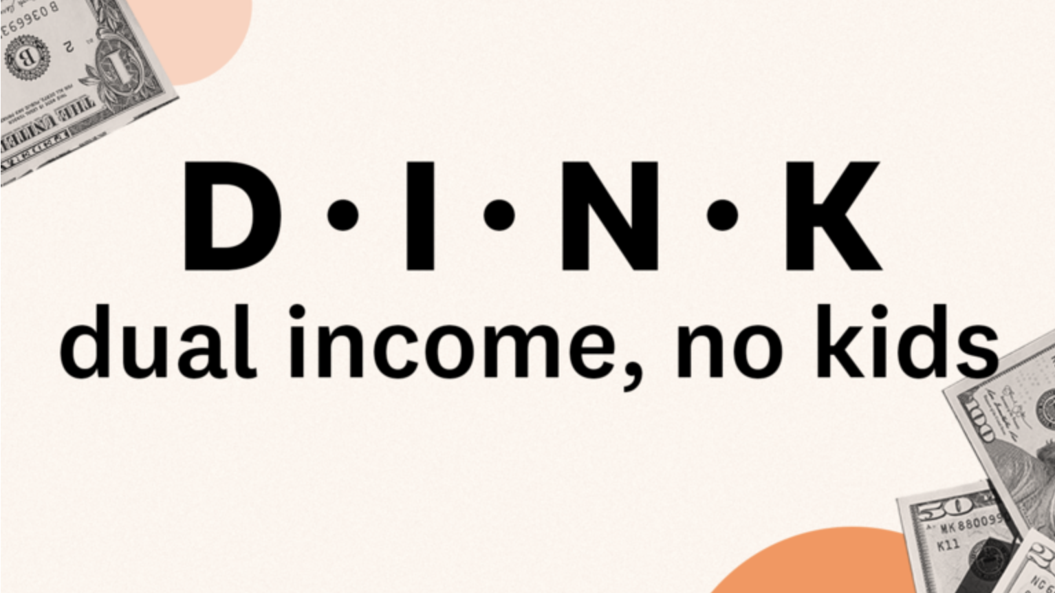 Dink dual income no kids