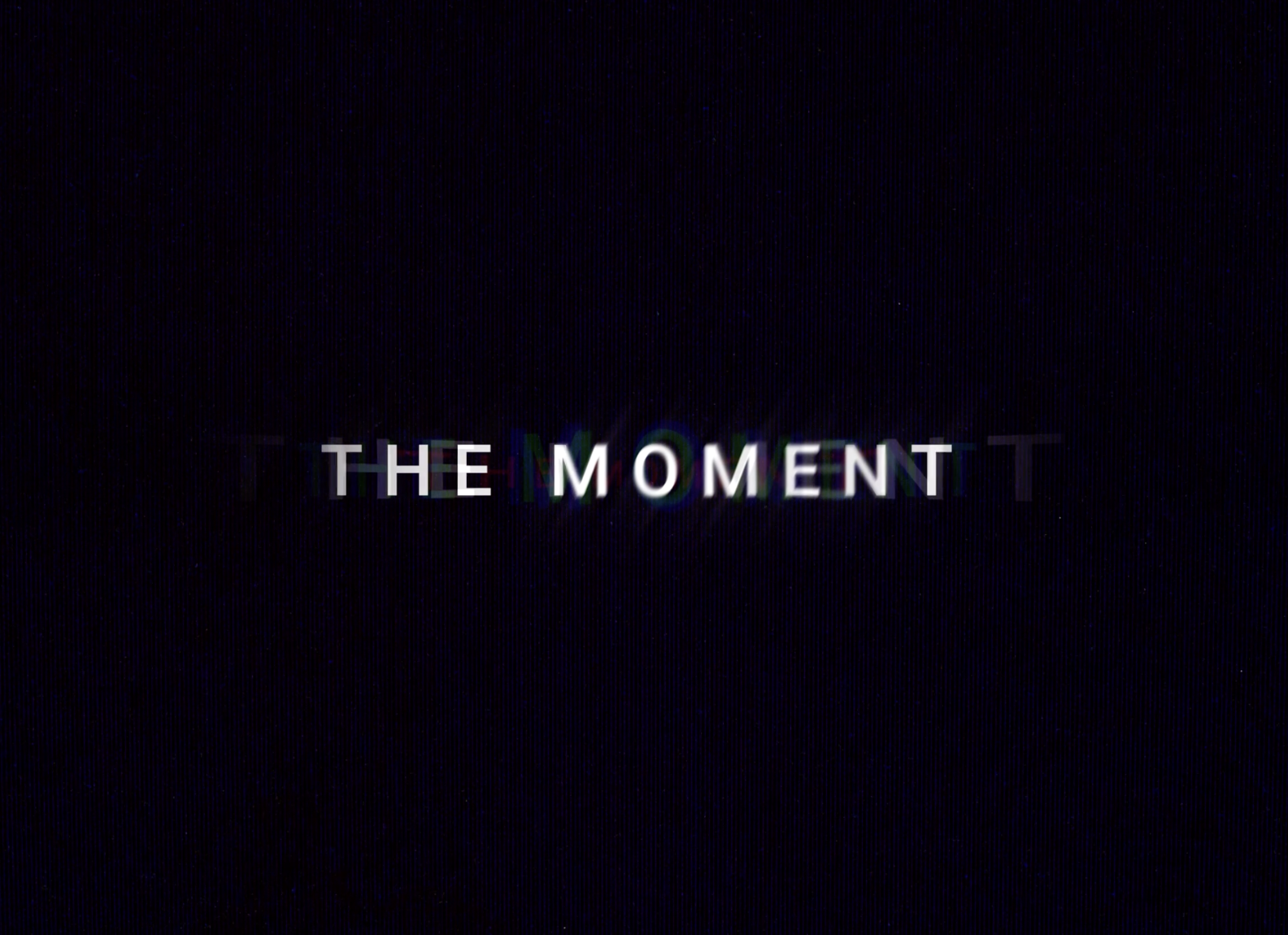The moment video 1
