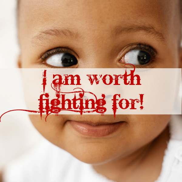 Iamworthfightingfor
