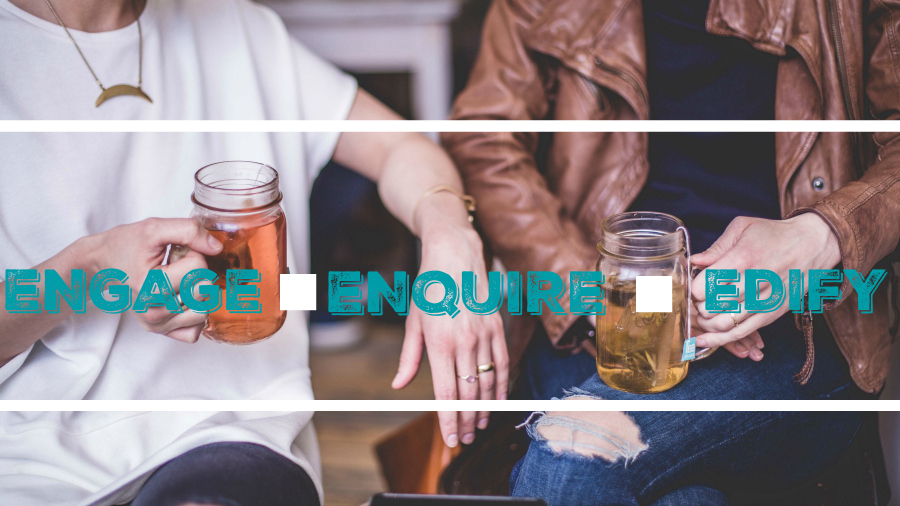 Engage enquire edify