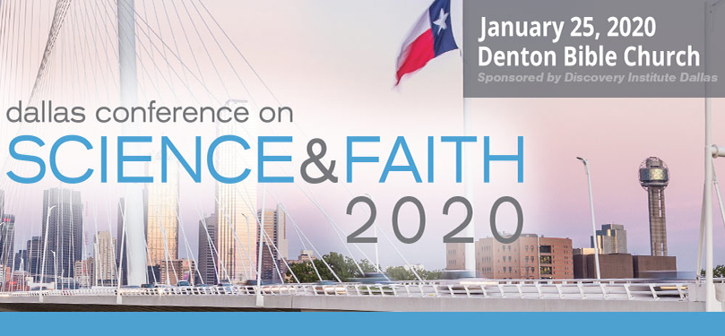 Dallas Conference on SCIENCE and FAITH 2020