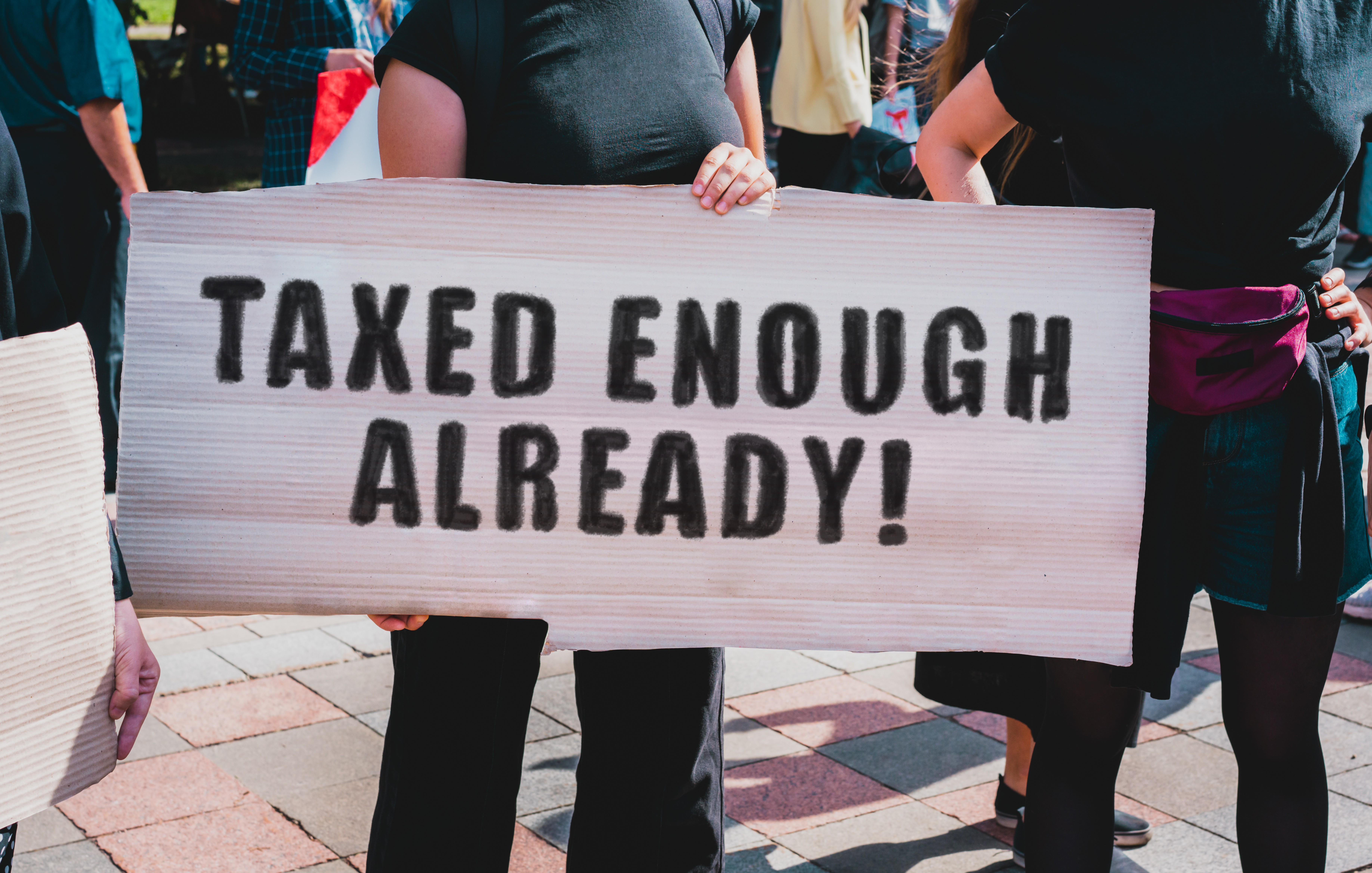 Taxed enough already