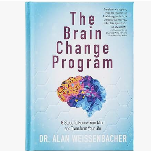 The Brain Change Program: 6 Steps to Renew Your Mind and Transform Your Life - A Practical Guide to Emotional and Spiritual Healing