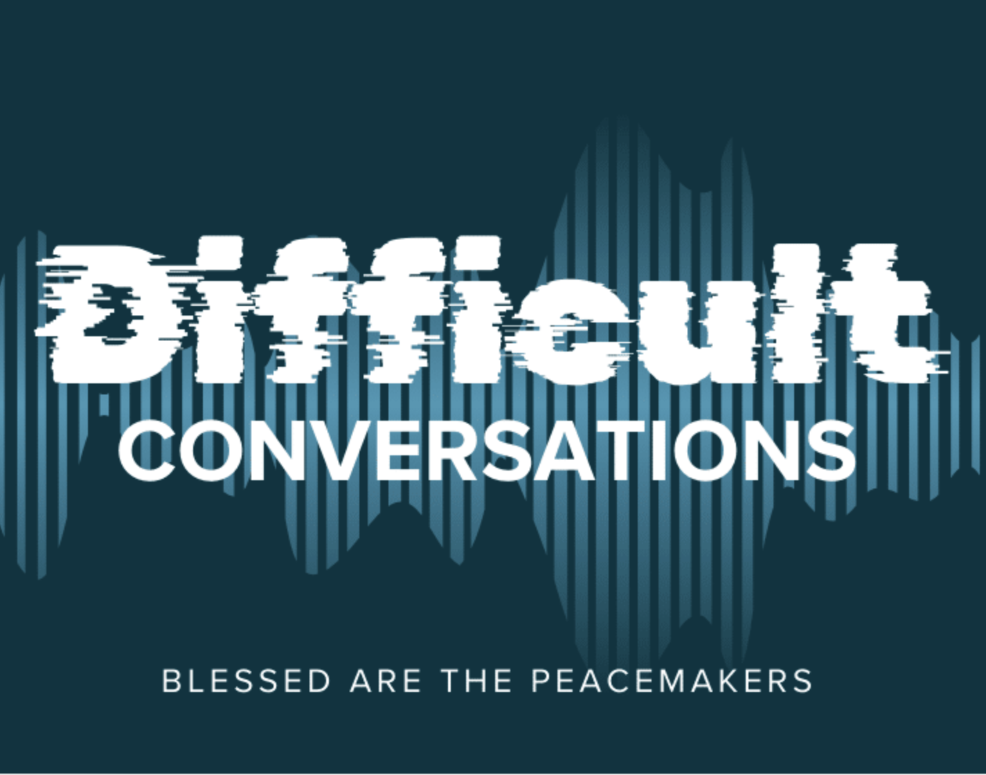 Difficult Conversations Podcast - Introduction