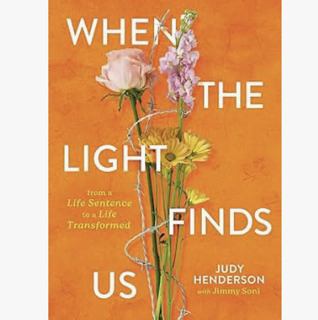 When the Light Finds Us: From a Life Sentence to a Life Transformed