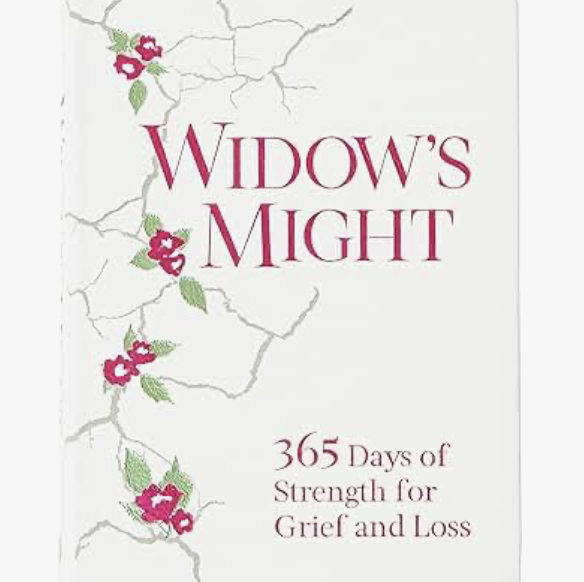 Widow's Might: 365 Days of Strength for Grief and Loss - Find Comfort, Hope, and Healing