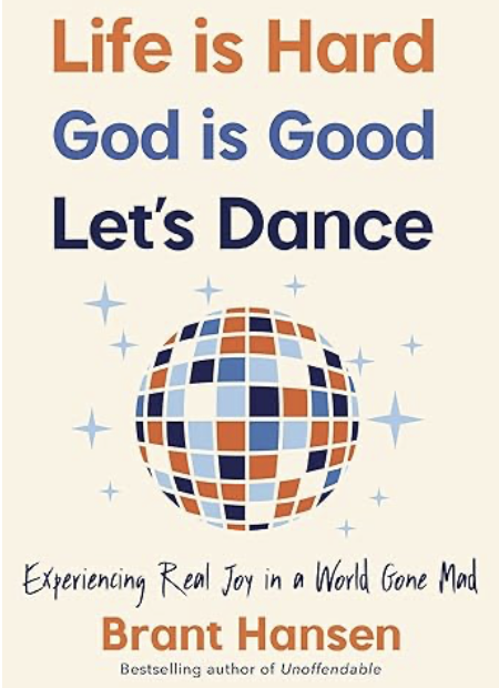 Book cover life is hard. god is good. lets dance