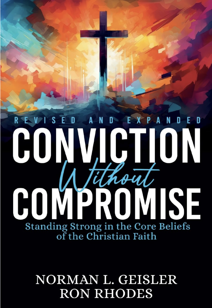 Conviction Without Compromise: Standing Strong in the Core Beliefs of the Christian Faith