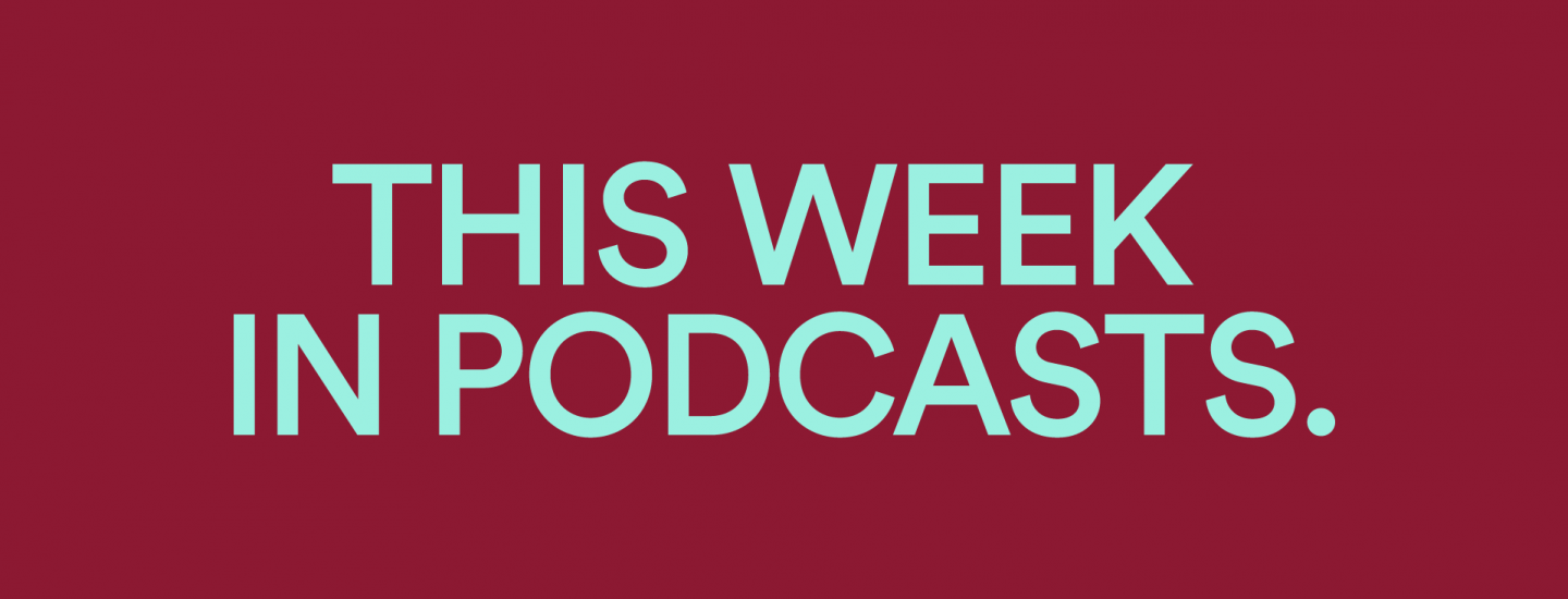 What’s New This Week in Spotify Podcasts — Spotify