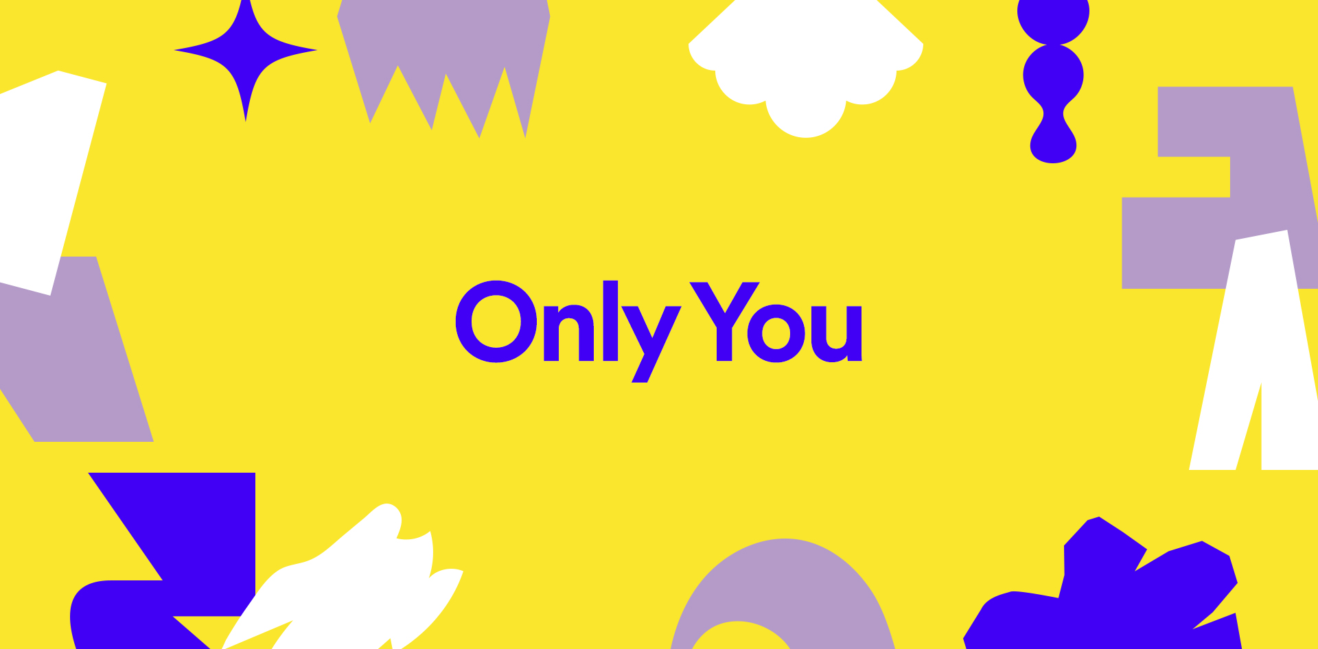 Celebrate Your Unique Listening Style With Spotify S Only You In App Experience Spotify