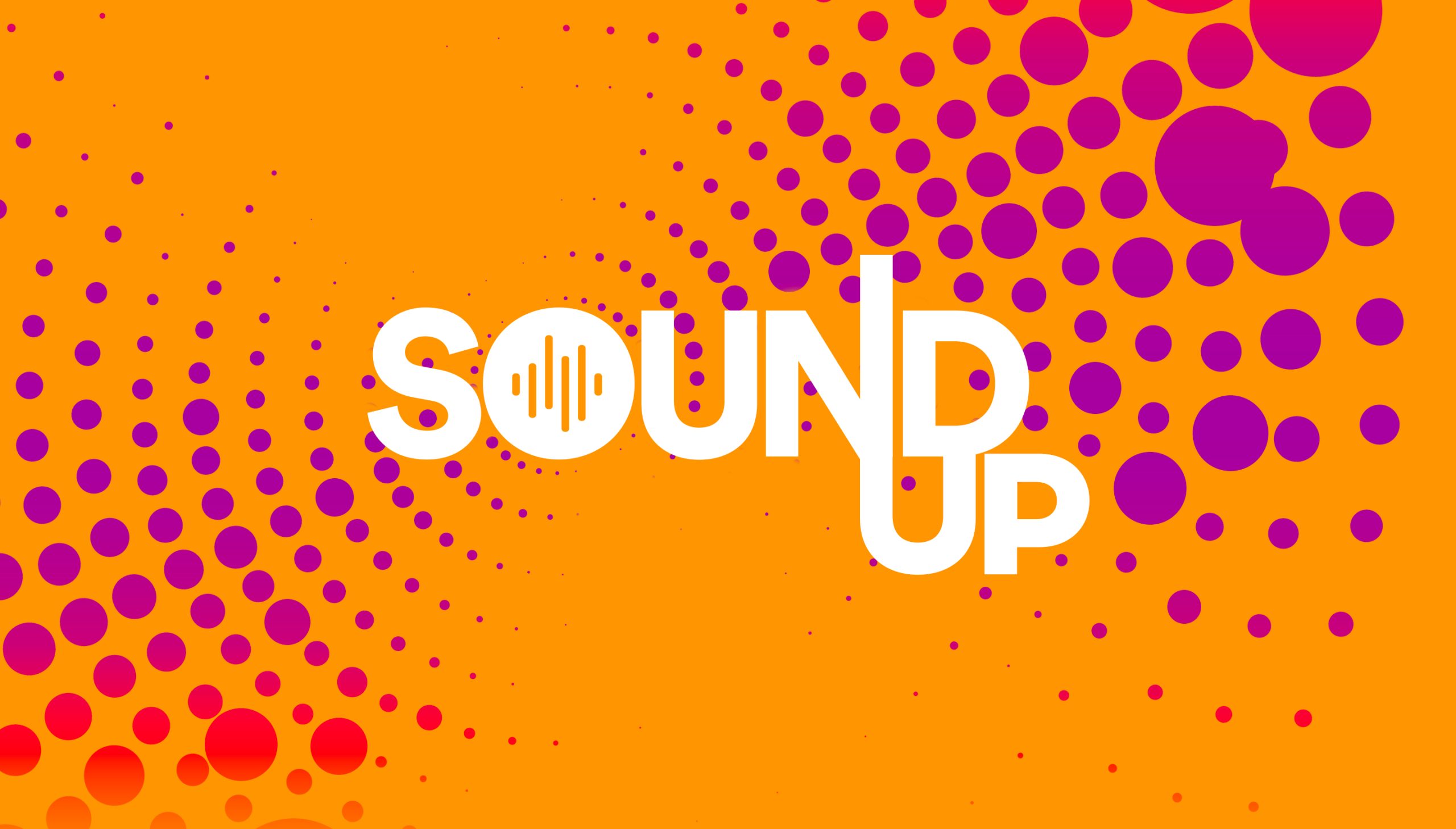 Sound Up! Podcast Series 