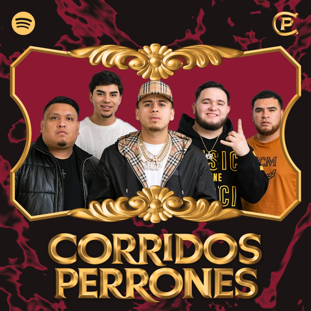 Spotify Celebrates the Revival of Corridos With the Corridos Perrones