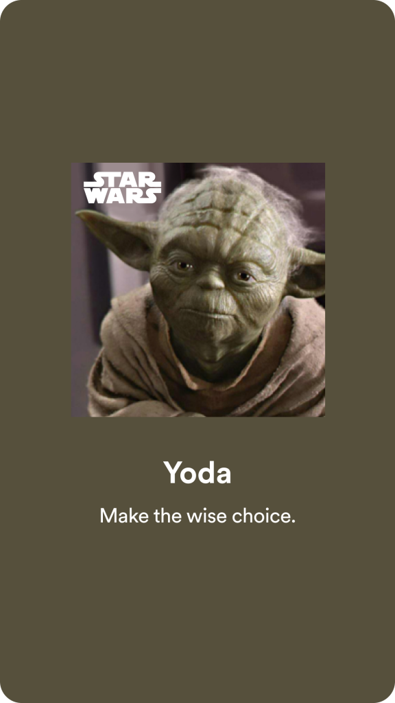 Image is of Yoda, a character that looks like an old green man with large ears in Star Wars, and includes the text "Make the wise choice"