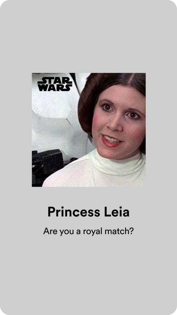 Image is of Princess Leia, a young caucasian woman in the movie Star Wars, and includes the text "Are you a royal match?"