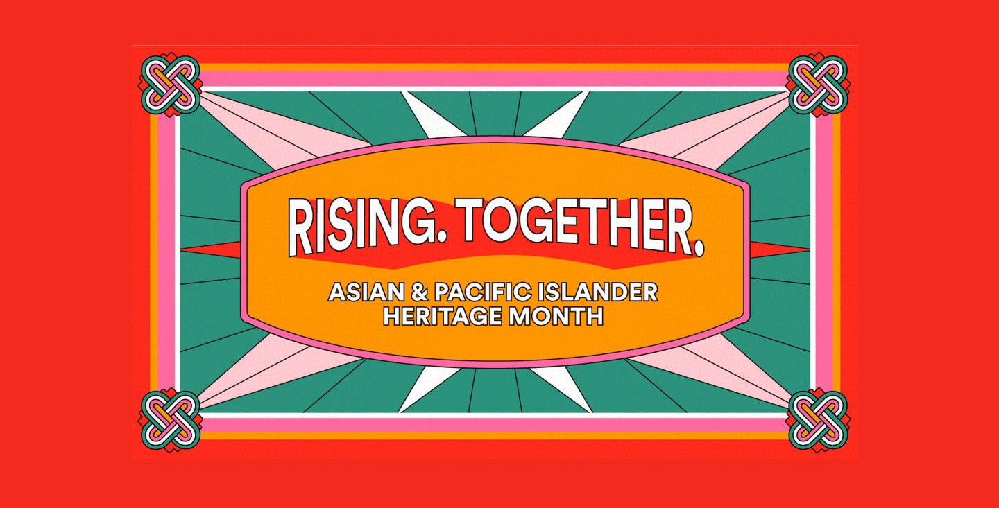 A red background with the text Rising. Together. Asian & Pacific Islander Heritage Month