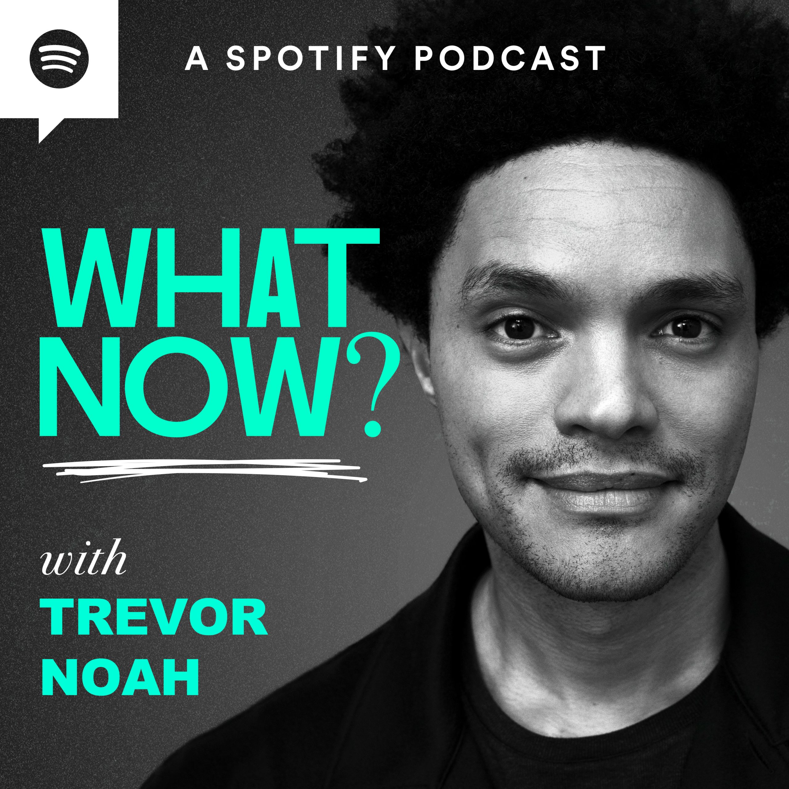 New Spotify Original Podcast ‘What Now? with Trevor Noah’ Set to Launch