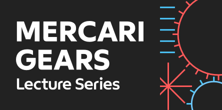 MERCARI GEARS Lecture Series